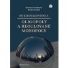 Mikroekonómia Oligopoly a regulované monopoly (Eleonora Fendeková, Michal Fendek)