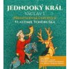 Vondruška Vlastimil - Jednooký král Václav I. / MP3 / 3CD [3 CD]