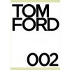 Tom Ford 002 - Tom Ford, Bridget Foley, Rizzoli International Publications