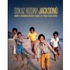 Odkaz rodiny Jacksonů - Snímky z rodinného archivu / Kniha k 50. výročí vzniku kapely - Bronson, Fred