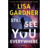 Still See You Everywhere (Gardner Lisa)