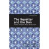 The Squatter and the Don - Mara Amparo Ruiz de Burton