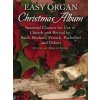 Easy Organ Christmas Album: Seasonal Classics for Use in Church and Recital by Bach, Brahms, Franck, Pachelbel and Others