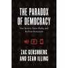 The Paradox of Democracy – Free Speech, Open Media, and Perilous Persuasion
