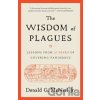 The Wisdom of Plagues - Donald G., Jr. McNeil