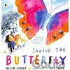 Saving the Butterfly: A story about refugees - Helen Cooper