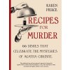 Recipes for Murder: 66 Dishes That Celebrate the Mysteries of Agatha Christie (Pierce Karen)