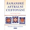 Šamanské astrální cestování