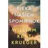 Rieka našich spomienok - William Kent Krueger