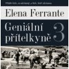 Ferrante Elena - Geniální přítelkyně 3 / MP3 / 2CD [2 CD]