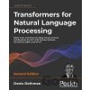 Transformers for Natural Language Processing - Denis Rothma, Antonio Gulli