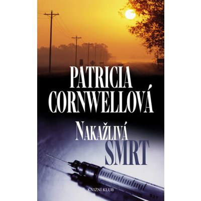 Nakažlivá smrt - Patricia Cornwellová