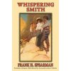 Whispering Smith (Frank H Spearman)(Brožovaná)