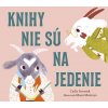 Knihy nie sú na jedenie - Carlie Sorosiak, Manu Montoya (ilustrátor)