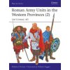 Roman Army Units in the Western Provinces (2) (Raffaele D'Amato)(Brožovaná)