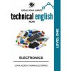 Speak, Read & Write Technical English Now: Electronics - Level 1