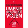 Umenie obchodných vojen - David Brown - online doručenie