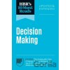 HBR's 10 Must Reads on Decision-Making - Daniel Kahneman, Linda A. Hill, Martin Reeves, Amy C. Edmondson
