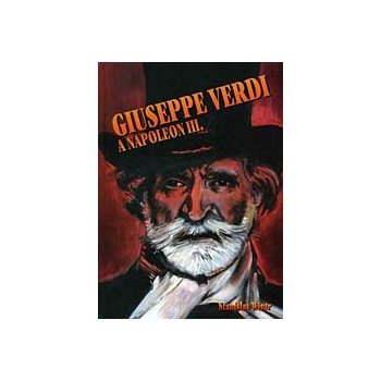 Giuseppe Verdi a Napol.III.+CD - Stanislav Wintr