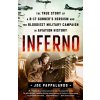 Inferno: The True Story of a B-17 Gunners Heroism and the Bloodiest Military Campaign in Aviation History (Pappalardo Joe)