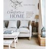 The Comforts of Home: Thrifty and Chic Decorating Ideas for Making the Most of What You Have (Mogg Caroline Clifton)