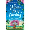 The Blossom Tree of Dreams - Holly Martin