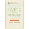 Living Your Strengths - Catholic Edition (2nd Edition): Discover Your God-Given Talents and Inspire Your Community (Albert L. Winseman,Al Winseman,Donald O. Clifton)()