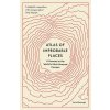 Atlas of Improbable Places - Travis Elborough