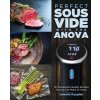 Perfect Sous Vide with the Anova (Brožovaná)