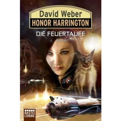 Honor Harrington - Die Feuertaufe - Weber, David od 8,8 € - Heureka.sk
