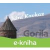 E-kniha Jižní Kavkaz - Klára Doležalová