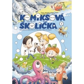 Komiksová školička 2 - Uhrín, P. Bero, Z. Berová, M. Dományová Mišo