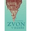Zvon v jezeře - Lars Mytting