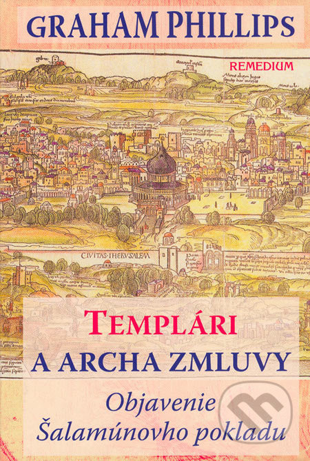 Templári a archa zmluvy - Graham Phillips