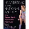 Heartbreak is the National Anthem - Rob Sheffield, HarperCollins Publishers