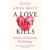 IF LOVE COULD KILL (ANNA MOTZ)(Brožovaná)