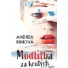 Modlitba za krutých - Andrea Rimová