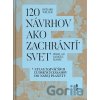 120 návrhov ako zachrániť svet - Richard Weller, Oliver Atvood (ilustrátor)