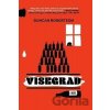 Visegrad : A Novel - Duncan Robertson