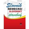 Nemecko/slovenský stavebný slovník - Marta Juríková
