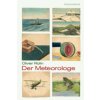 Der Meteorologe (Olivier Rolin,Holger Fock,Sabine Müller)(Pevná)