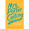 Mrs Porter Calling