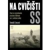 Na cvičišti SS - Zouzal Tomáš