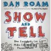 Show and Tell - Dan Roam