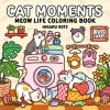 CAT MOMENTS MEOW LIFE COLORING BOOK