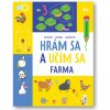 Hrám sa a učím sa - Farma 4+