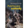 Pohřbívání svobody - Benjamin Kuras