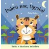 Dobrú noc, tigríča! kniha s kúzelnou baterkou - neuvedený autor