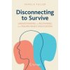 Disconnecting to Survive