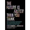 Future Is Faster Than You Think